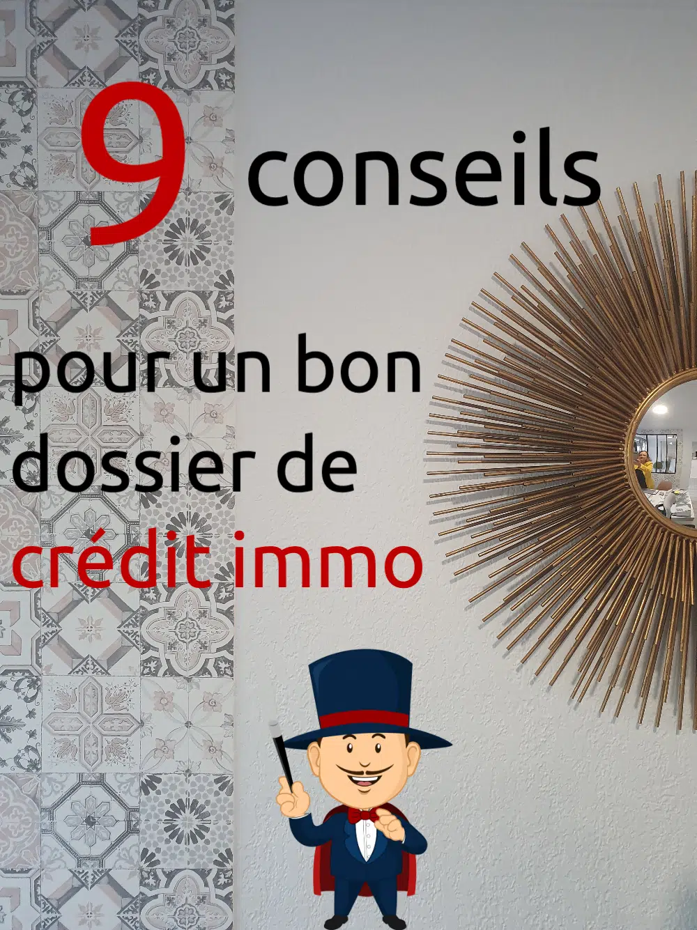 Comment avoir un bon dossier pour un crédit immobilier ?